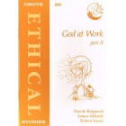 Grove Ethics - E96 - God At Work Part ll By David Sheppard, James Allcock & Robert Innes